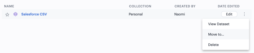 Hover over the Dataset and click the More icon and Move to…​