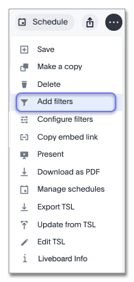 Select Add filters from the Liveboard more menu